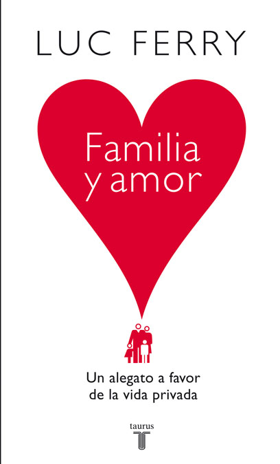 FAMILIA Y AMOR.POLITICA Y VIDA PRIVADA E