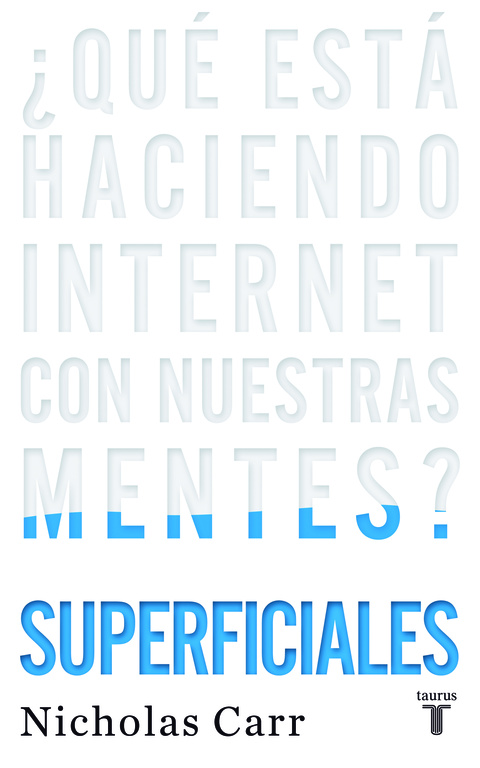 SUPERFICIALES-QUE ESTA HACIENDO INTERNET CON NUESTRAS MENTES