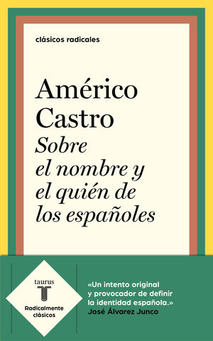 SOBRE EL NOMBRE Y EL QUIEN DE LOS ESPA�OLES