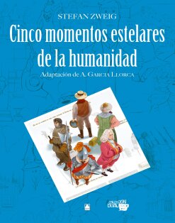 CINCO MOMENTOS ESTELARES DE LA HUMANIDAD