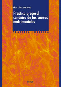 PRACTICA PROCESAL CANONICA DE LAS CAUSAS MATRIMONIALES