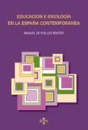 EDUCACION E IDEOLOGIA EN LA ESPA�A CONTEMPORANEA