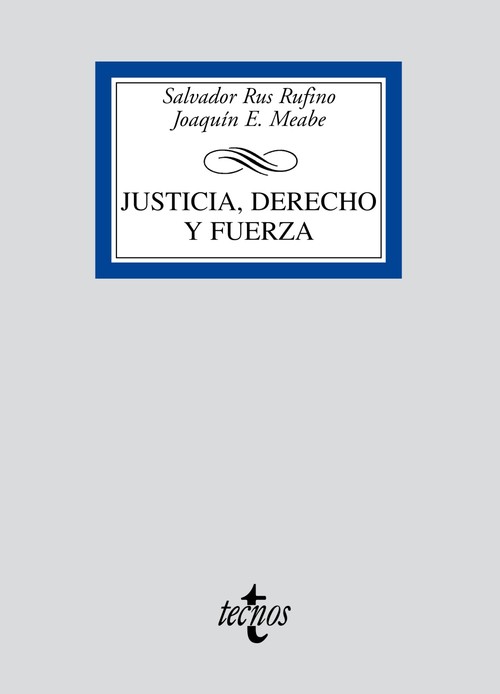 JUSTICIA, DERECHO Y FUERZA