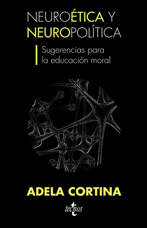 NEUROETICA Y NEUROPOLITICA,SUGERENCIAS PARA LA EDUCACION M