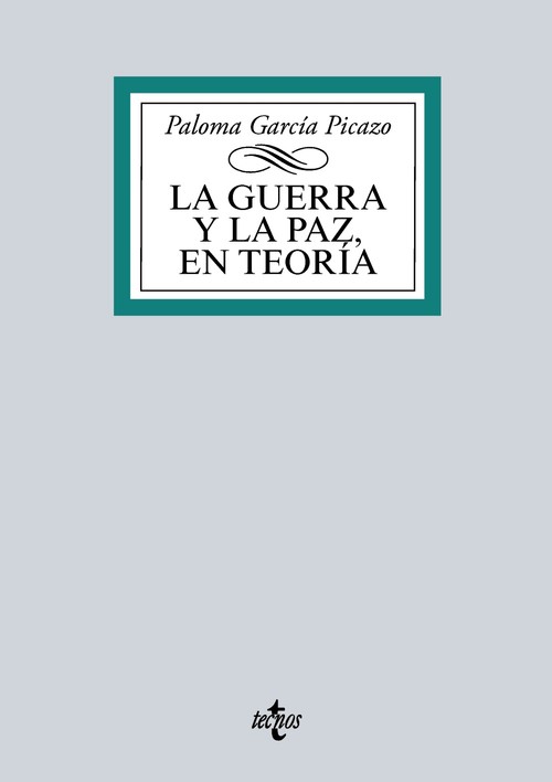 GUERRA Y LA PAZ EN TEORIA,LA