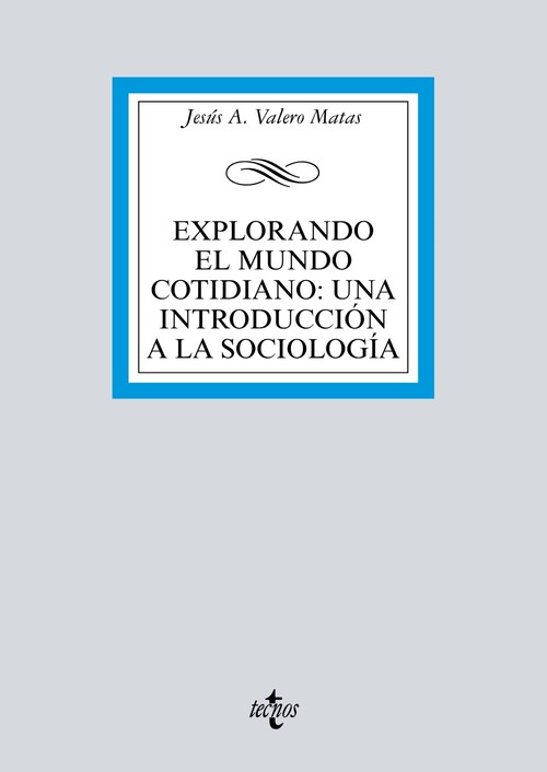 EXPLORANDO EL MUNDO COTIDIANO: UNA INTRODUCCION A LA SOCIOLO