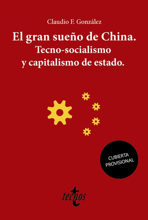 GRAN SUE�O DE CHINA. TECNO-SOCIALISMO Y CAPITALISMO DE ESTAD