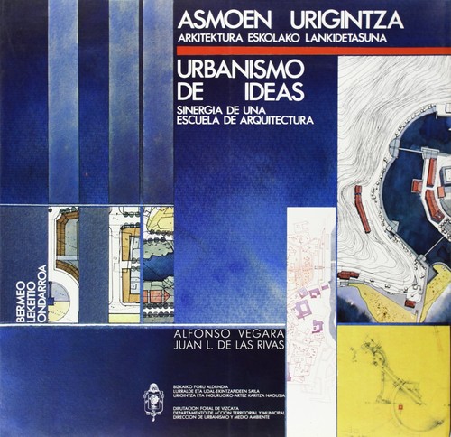 URBANISMO DE IDEAS. SINERGIA DE UNA ESCUELA DE ARQUITECTURA