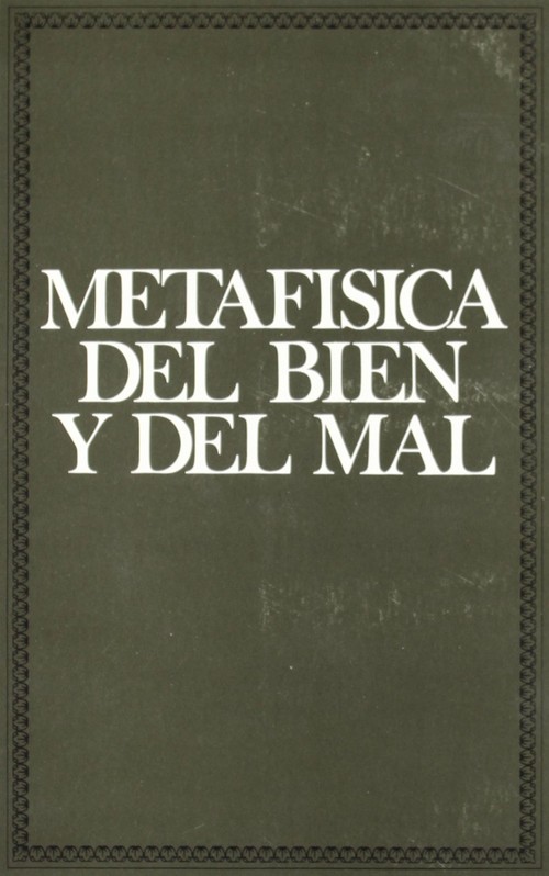 METAFISICA DEL BIEN Y DEL MAL