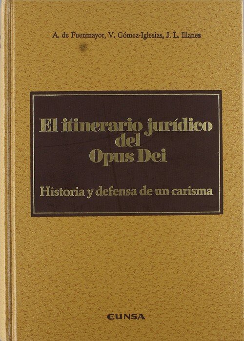 ITINERARIO JURIDICO DEL OPUS DEI , EL