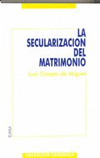 SECULARIZACION DEL MATRIMONIO, LA