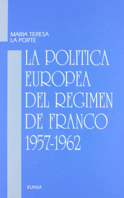 POLITICA EUROPEA DEL REGIMEN DE FRANCO, 1957-1962, LA