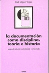 DOCUMENTACION COMO DISCIPLINA. TEORIA E HISTORIA , LA