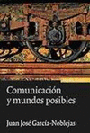 COMUNICACION Y MUNDOS POSIBLES