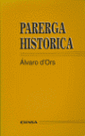 PARERGA HISTORICA