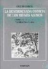 DESORDENADA CODICIA DE LOS BIENES AJENOS , LA