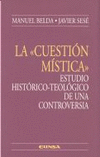 CUESTION MISTICA'. ESTUDIO HISTORICO-TEOLOGICO DE UNA CONTRO