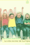 VIDA ESCOLAR DE TUS HIJOS, LA