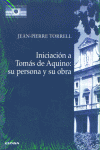 INICIACION A TOMAS DE AQUINO: SU PERSONA Y SU OBRA