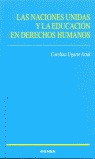 NACIONES UNIDAS Y LA EDUCACION EN DERECHOS HUMANOS, LAS