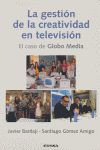 GESTION DE LA CREATIVIDAD EN TELEVISION, LA