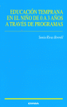 EDUCACION TEMPRANA EN EL NI�O DE 0 A 3 A�OS A TRAVES DE PROG