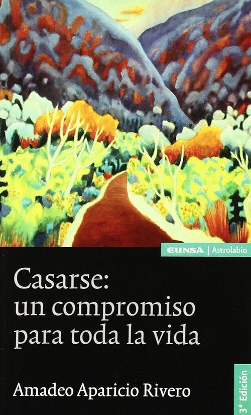 CASARSE: UN COMPROMISO PARA TODA LA VIDA