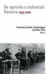 DE AGRICOLA A INDUSTRIAL: NAVARRA 1939-2001