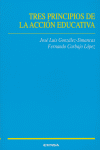 TRES PRINCIPIOS DE LA ACCION EDUCATIVA