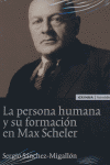PERSONA HUMANA Y SU FORMACION EN MAX SCHELER, LA