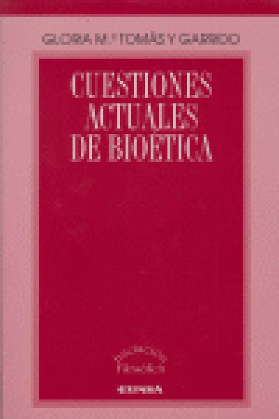 CUESTIONES ACTUALES DE BIOETICA