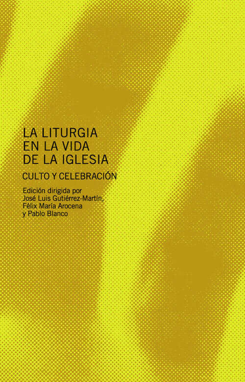 LITURGIA EN LA VIDA DE LA IGLESIA, LA