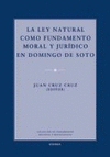LEY NATURAL COMO FUNDAMENTO MORAL Y JURIDICO EN DOMINGO DE S