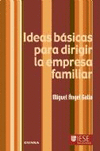 IDEAS BASICAS PARA DIRIGIR LA EMPRESA FAMILIAR