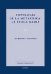 TOPOLOGIA DE LA METAFISICA: LA EPOCA MEDIA