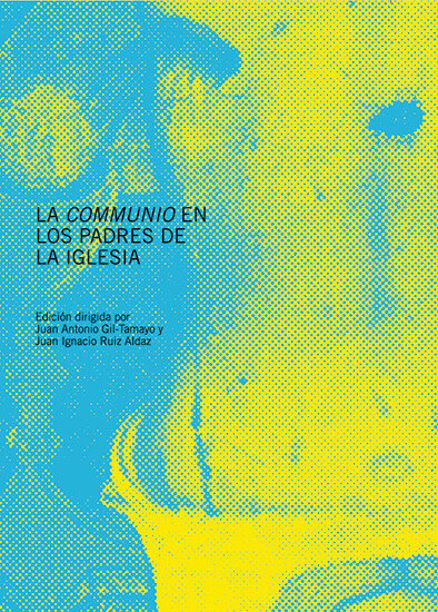 COMMUNIO EN LOS PADRES DE LA IGLESIA, LA