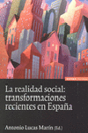 REALIDAD SOCIAL: TRANSFORMACIONES RECIENTES EN ESPA�A, LA
