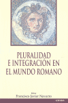 PLURALIDAD E INTEGRACION EN EL MUNDO ROMANO