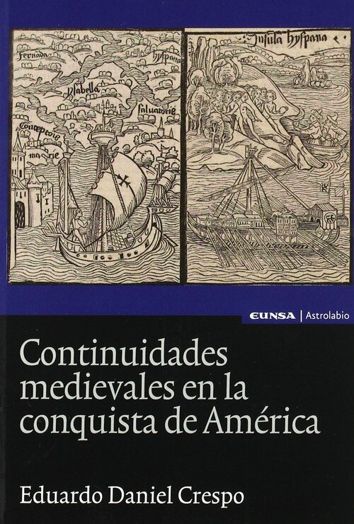 CONTINUIDADES MEDIEVALES EN LA CONQUISTA DE AMERICA
