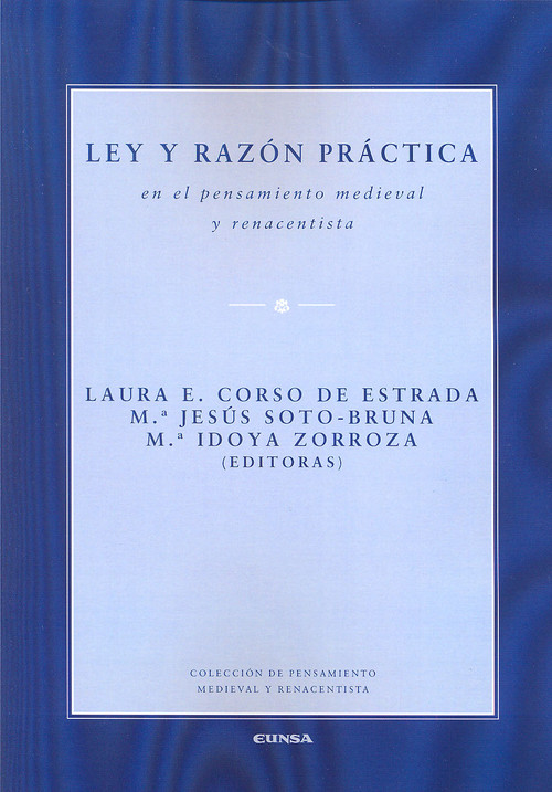 LEY Y RAZON PRACTICA EN EL PENSAMIENTO MEDIEVAL Y RENACENTIS
