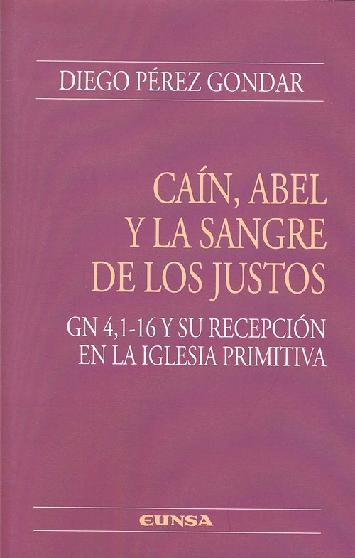 CAIN, ABEL Y LA SANGRE DE LOS JUSTOS.