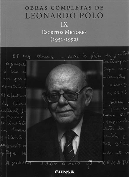 OBRAS COMPLETAS IX LEONARDO POLO:ESCRITOS MENORES (1951-99)