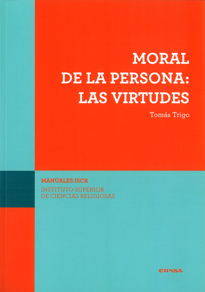MORAL DE LA PERSONA: LAS VIRTUDES