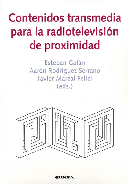 CONTENIDOS TRANSMEDIA PARA LA RADIOTELEVISION DE PROXIMIDAD