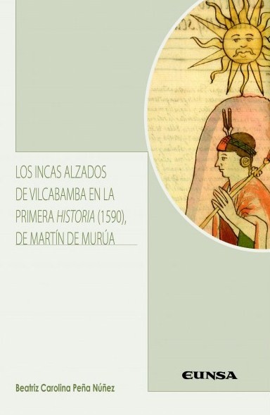 INCAS ALZADOS DE VILCABAMBA EN LA PRIMERA HISTORIA (1590) D