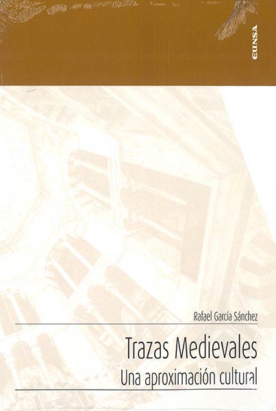 TRAZAS MEDIEVALES. UNA APROXIMACION CULTURAL