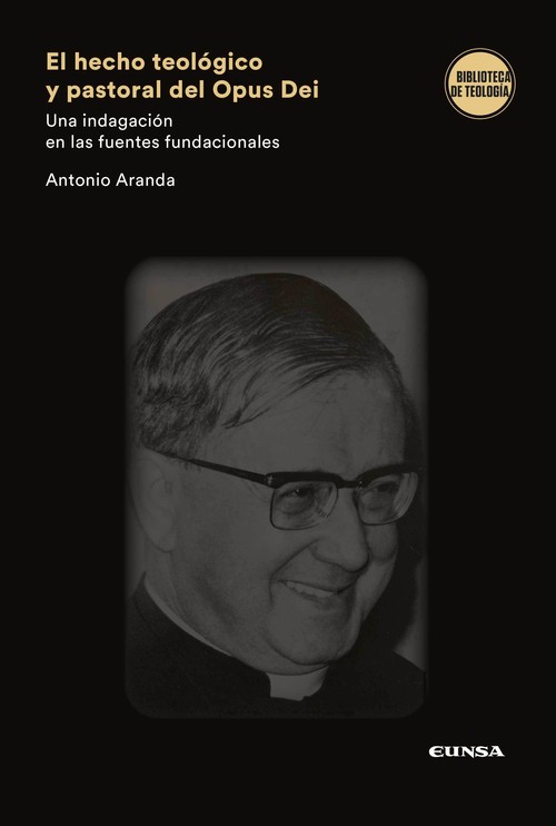 HECHO TEOLOGICO Y PASTORAL DEL OPUS DEI, EL