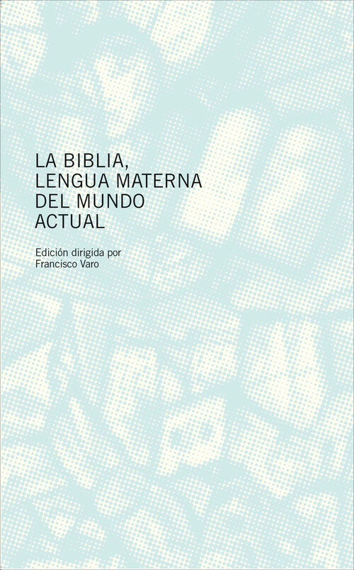 BIBLIA, LENGUA MATERNA DEL MUNDO ACTUAL, LA