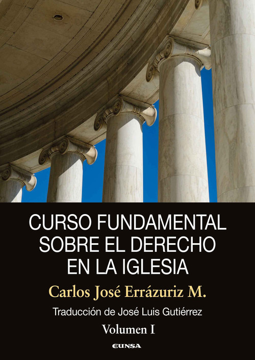 CURSO FUNDAMENTAL SOBRE EL DERECHO EN LA IGLESIA VOL.I