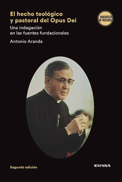 HECHO TEOLOGICO Y PASTORAL DEL OPUS DEI, EL